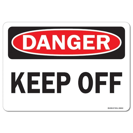 Safety Sign, OSHA Danger, 12" Height, Aluminum, Keep Off, Landscape, A-1218-L-19412